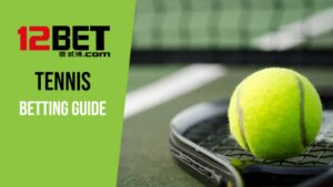 Cách Chơi Cá Cược Tennis 12bet – Từ Cơ Bản Đến Nâng Cao